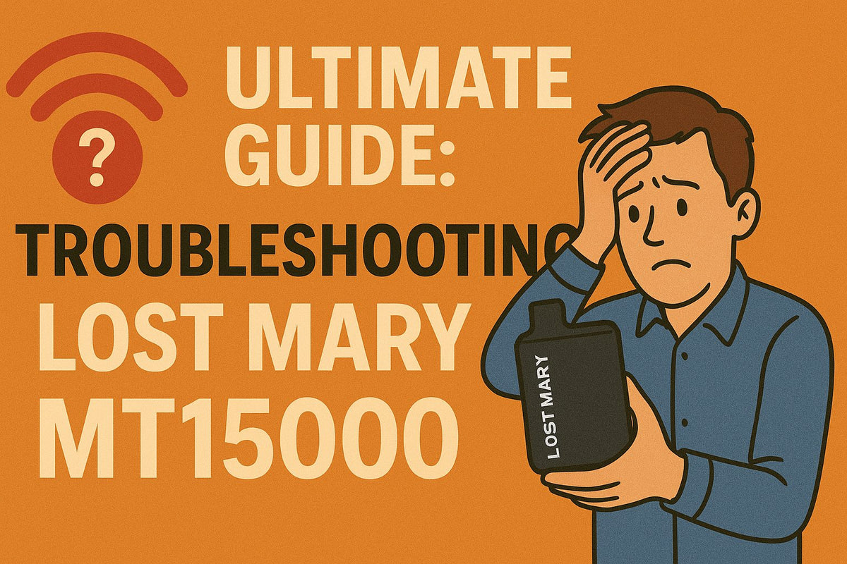 Ultimate Guide: Troubleshooting Lost Mary MT15000